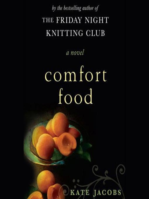 Title details for Comfort Food by Kate Jacobs - Available